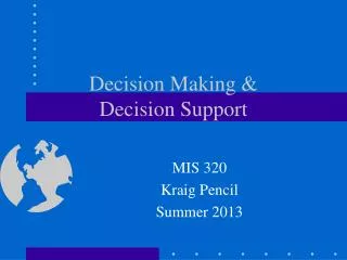 Decision Making &amp; Decision Support