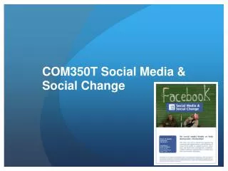 COM350T Social Media &amp; Social Change