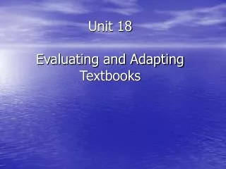 Unit 18 Evaluating and Adapting Textbooks