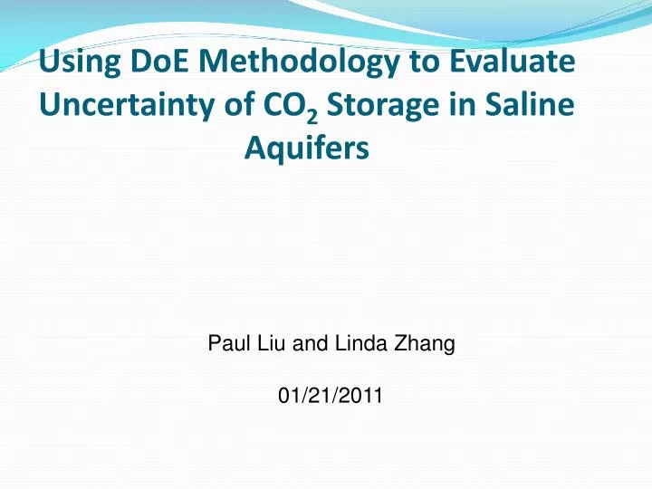 using doe methodology to evaluate uncertainty of co 2 storage in saline aquifers