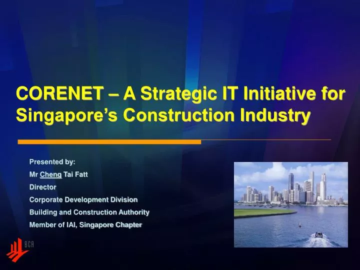 corenet a strategic it initiative for singapore s construction industry