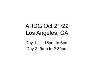 ARDG Oct 21/22 Los Angeles, CA