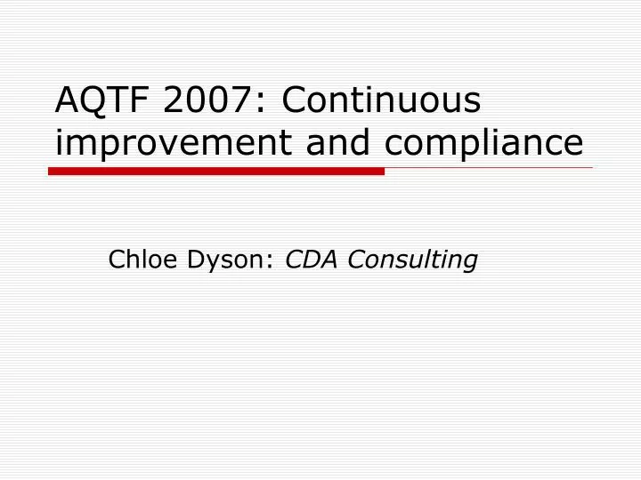 aqtf 2007 continuous improvement and compliance