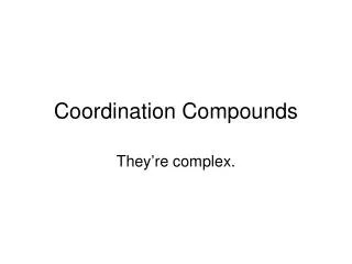 Coordination Compounds