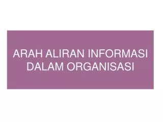 arah aliran informasi dalam organisasi
