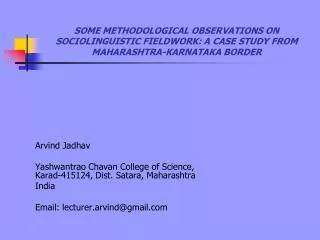 Arvind Jadhav 	Yashwantrao Chavan College of Science, 	Karad-415124, Dist. Satara, Maharashtra