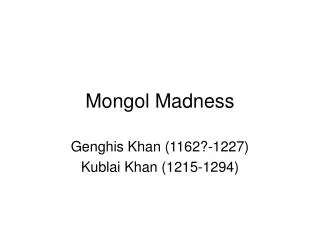 Mongol Madness