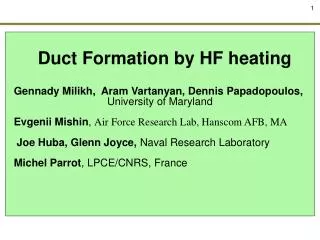 Duct Formation by HF heating
