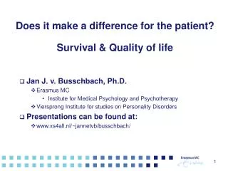 Does it make a difference for the patient? Survival &amp; Quality of life