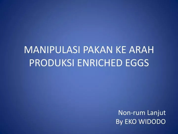 manipulasi pakan ke arah produksi enriched eggs