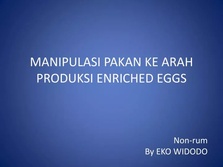 manipulasi pakan ke arah produksi enriched eggs