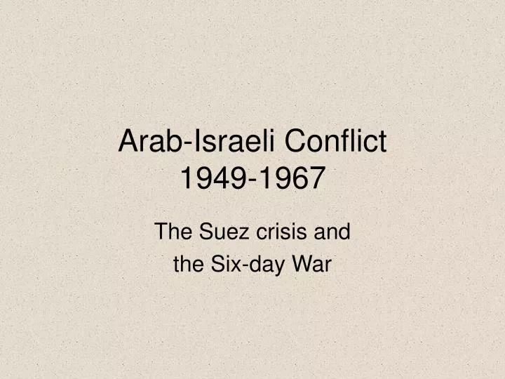 arab israeli conflict 1949 1967