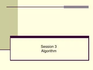 Session 3 Algorithm