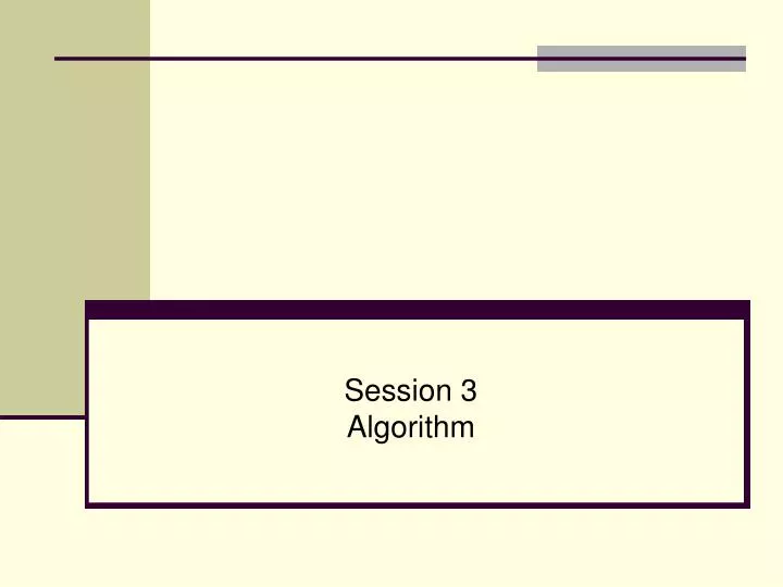 session 3 algorithm