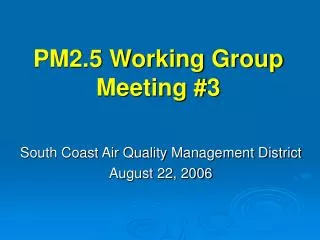 PM2.5 Working Group Meeting #3