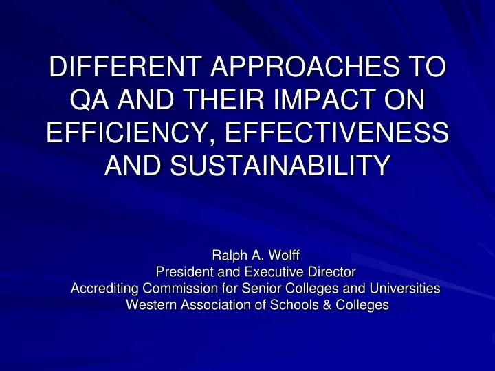 different approaches to qa and their impact on efficiency effectiveness and sustainability