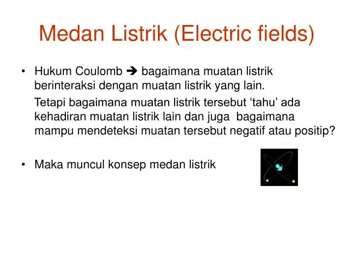 medan listrik electric fields