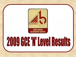 2009 GCE 'N' Level Results