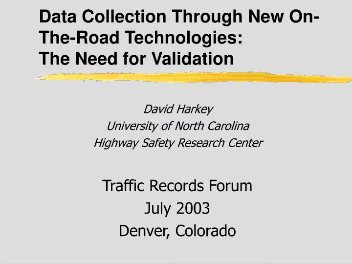 data collection through new on the road technologies the need for validation