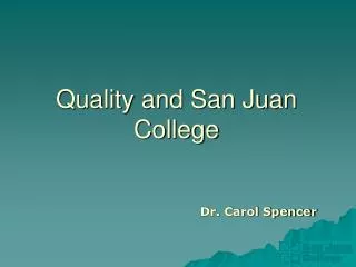 Quality and San Juan College