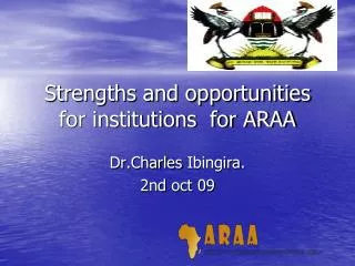 Strengths and opportunities for institutions for ARAA
