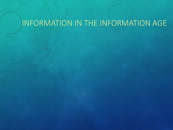 information in the information age