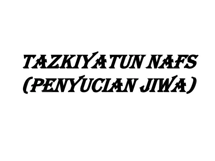 tazkiyatun nafs penyucian jiwa