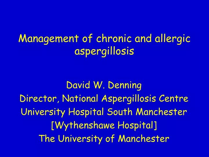 management of chronic and allergic aspergillosis