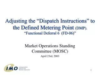 Market Operations Standing Committee (MOSC) April 23rd, 2003