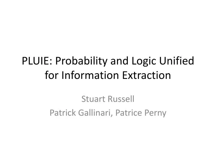 pluie probability and logic unified for information extraction