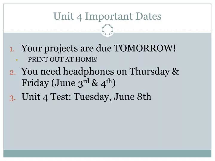 unit 4 important dates