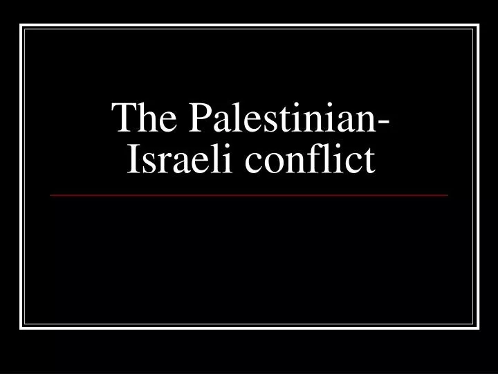 the palestinian israeli conflict