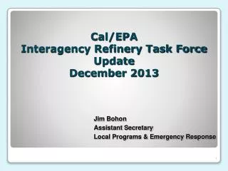 Cal/EPA Interagency Refinery Task Force Update December 2013