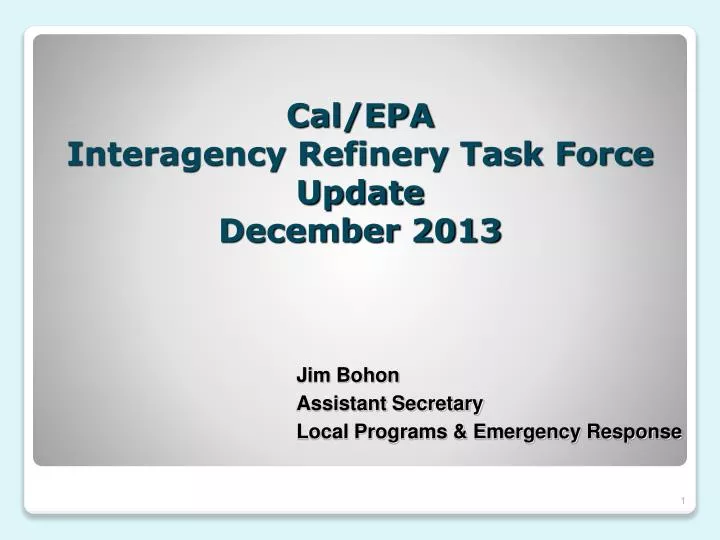 cal epa interagency refinery task force update december 2013