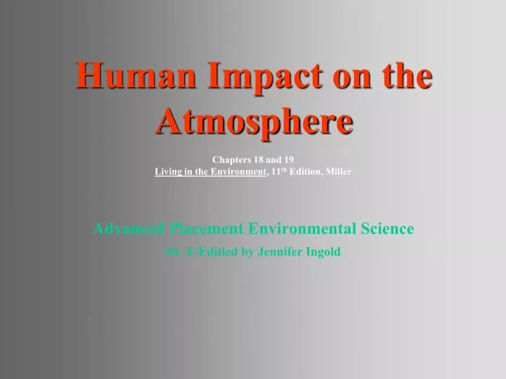 human impact on the atmosphere chapters 18 and 19 living in the environment 11 th edition miller