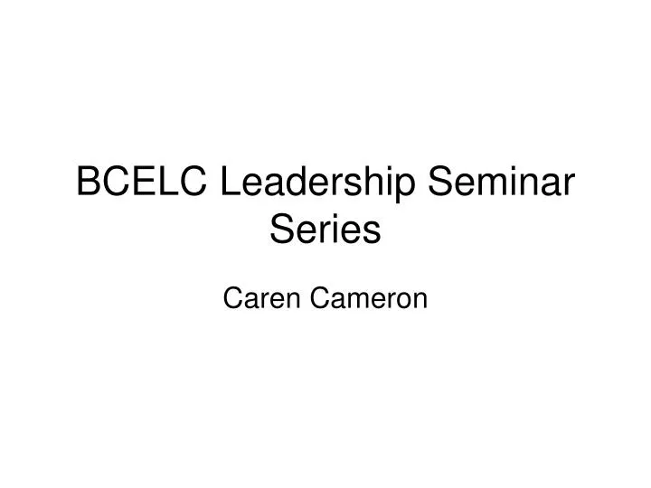 bcelc leadership seminar series