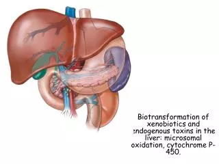 DETOXIFICATION OF TOXIC SUBSTANCES IN LIVER