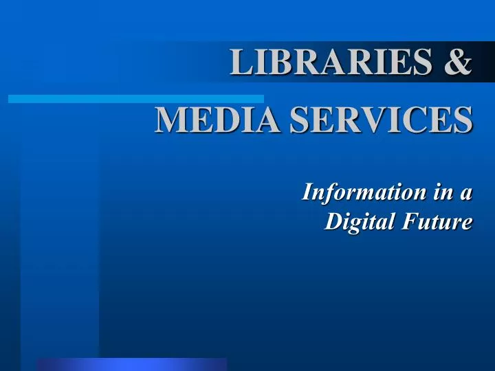 libraries media services