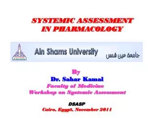 SYSTEMIC ASSESSMENT IN PHARMACOLOGY