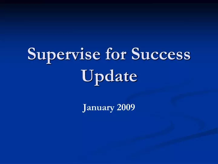 supervise for success update