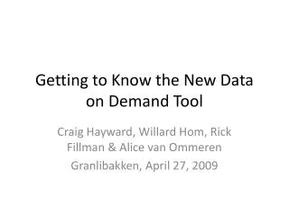 Getting to Know the New Data on Demand Tool