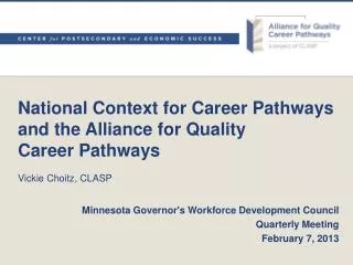 Minnesota Governor's Workforce Development Council Quarterly Meeting February 7, 2013