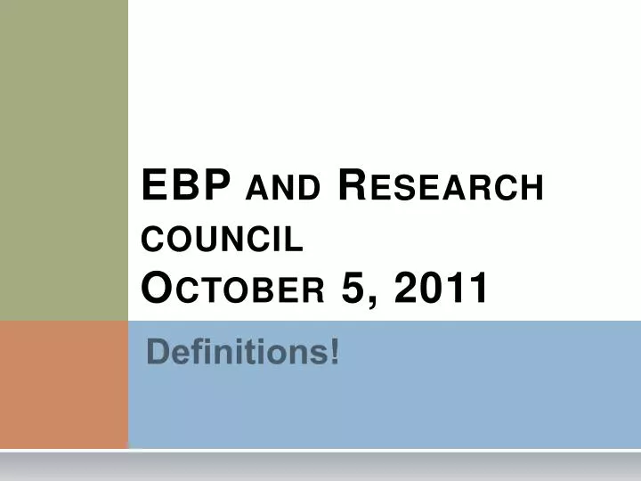 ebp and research council october 5 2011