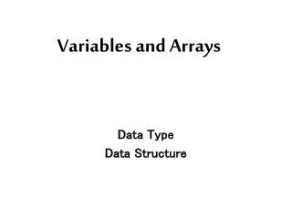 Variables and Arrays