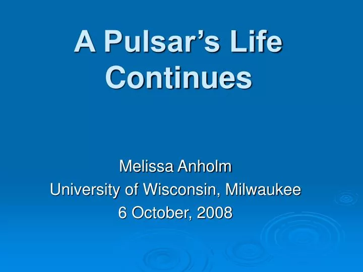 a pulsar s life continues