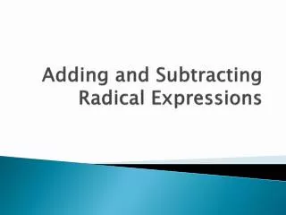 adding and subtracting radical expressions