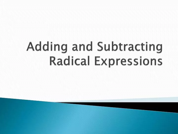 adding and subtracting radical expressions