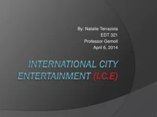 International City Entertainment (I.C.E)