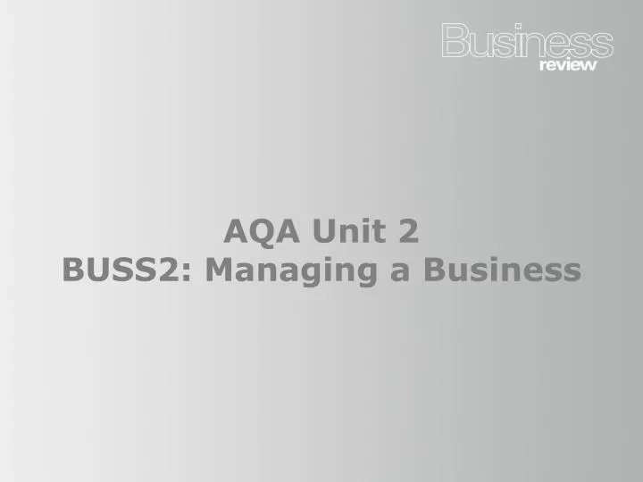 aqa unit 2 buss2 managing a business