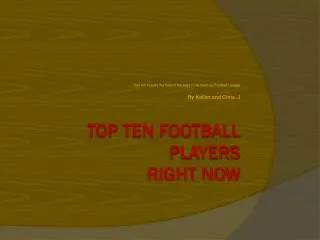 Top Ten Football Players Right Now